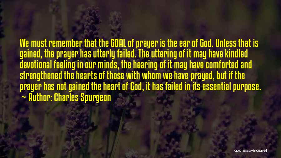 The Purpose Of Prayer Quotes By Charles Spurgeon