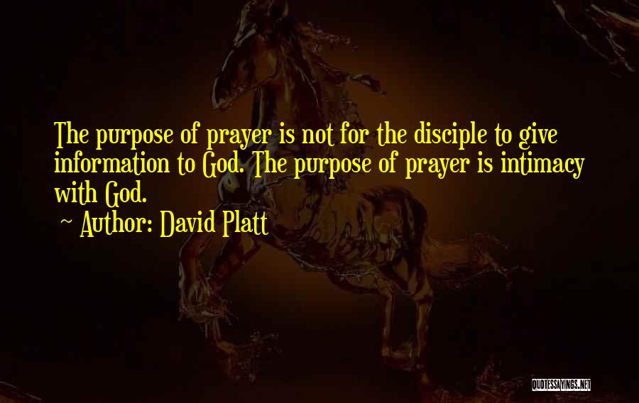 The Purpose Of Prayer Quotes By David Platt