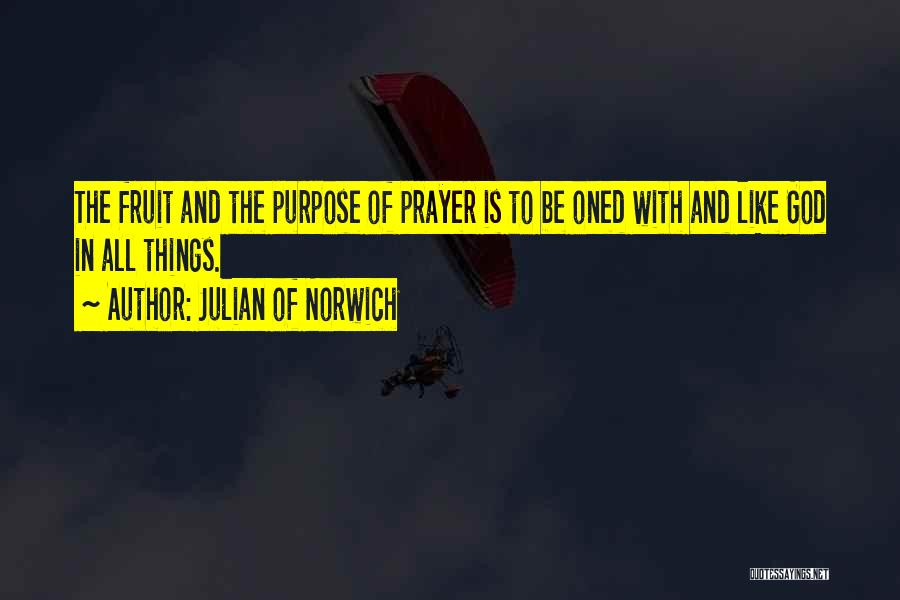 The Purpose Of Prayer Quotes By Julian Of Norwich