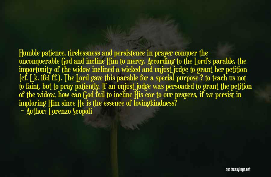 The Purpose Of Prayer Quotes By Lorenzo Scupoli