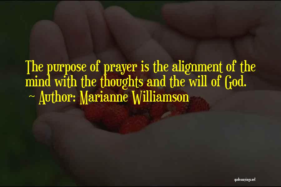 The Purpose Of Prayer Quotes By Marianne Williamson