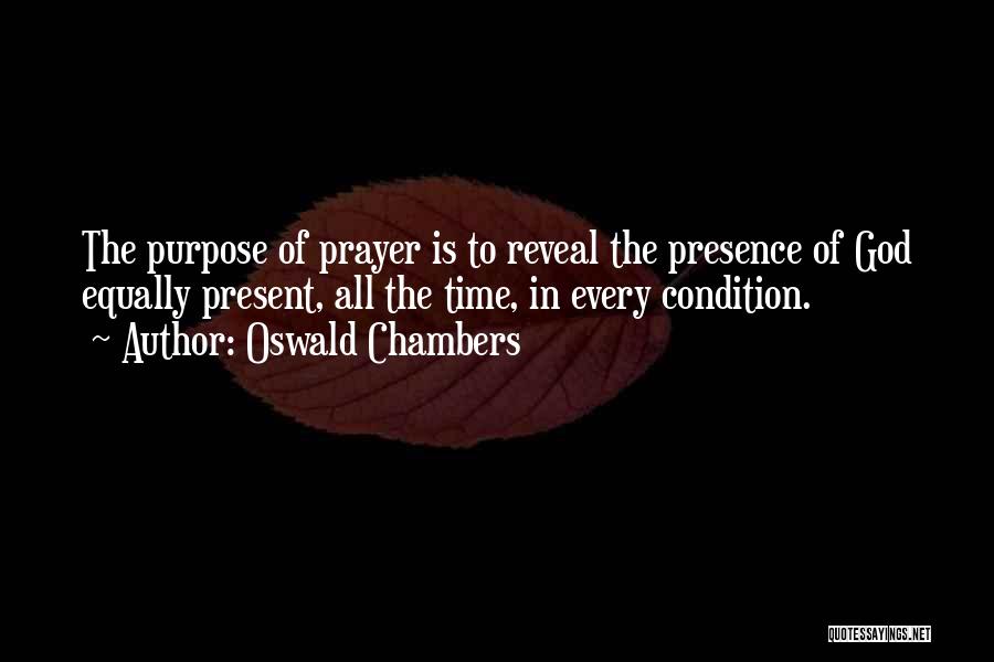 The Purpose Of Prayer Quotes By Oswald Chambers