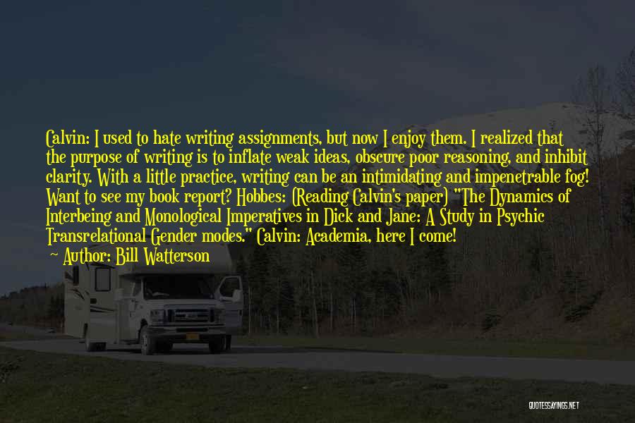 The Purpose Of Writing Quotes By Bill Watterson