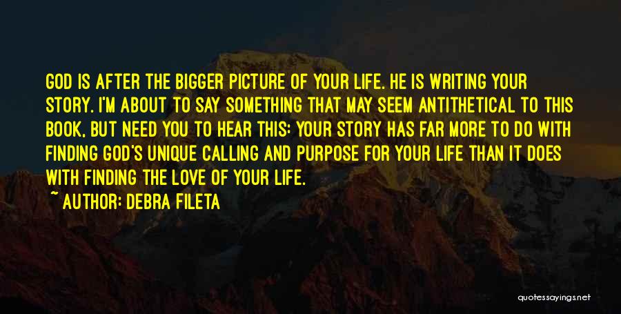 The Purpose Of Writing Quotes By Debra Fileta