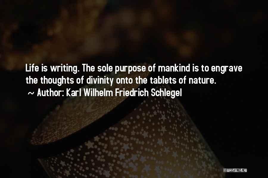 The Purpose Of Writing Quotes By Karl Wilhelm Friedrich Schlegel