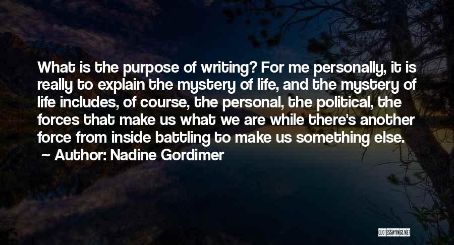 The Purpose Of Writing Quotes By Nadine Gordimer