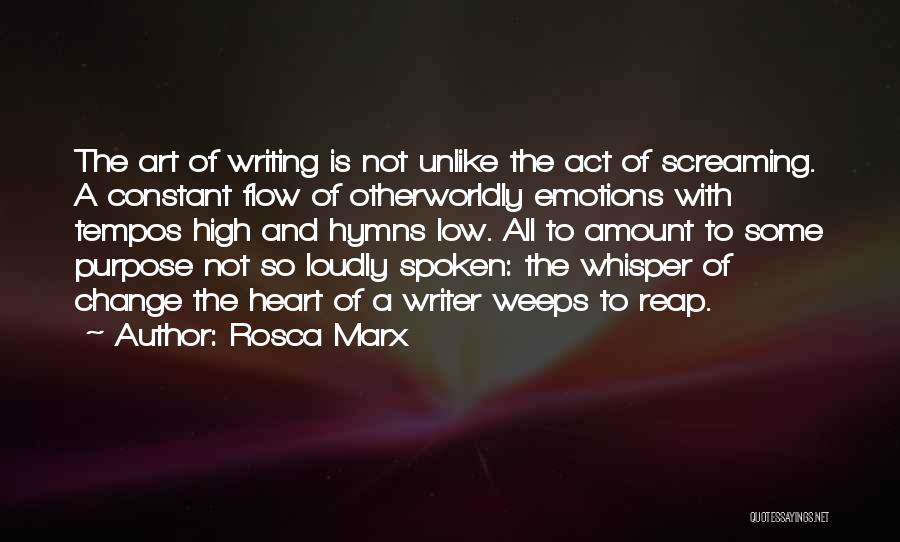 The Purpose Of Writing Quotes By Rosca Marx