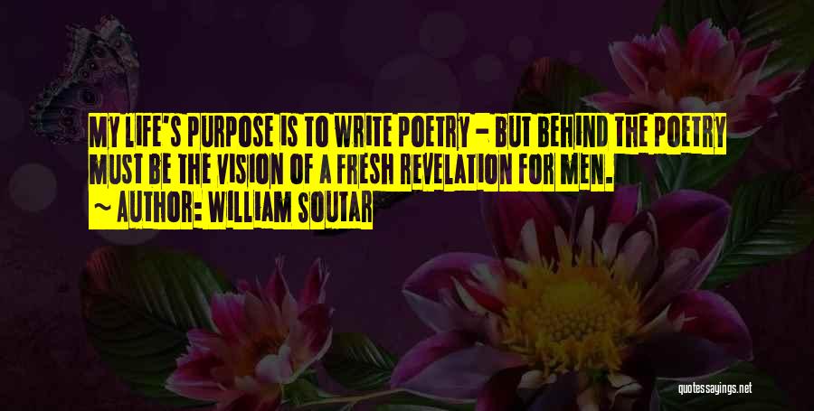 The Purpose Of Writing Quotes By William Soutar