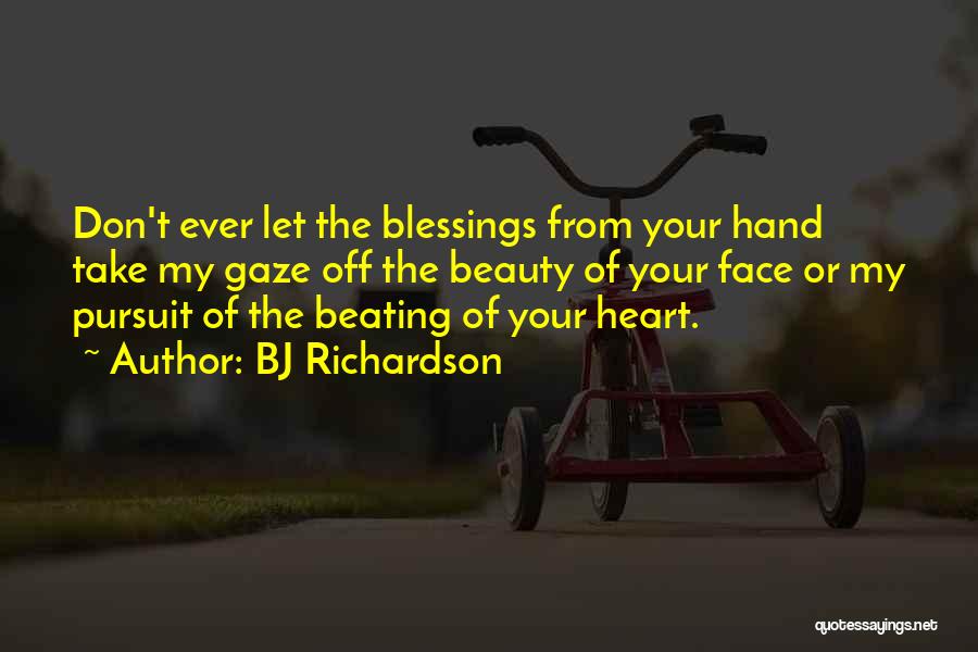 The Pursuit Of God Quotes By BJ Richardson