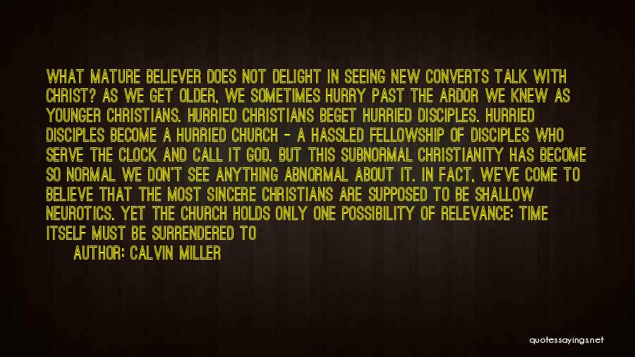 The Pursuit Of God Quotes By Calvin Miller