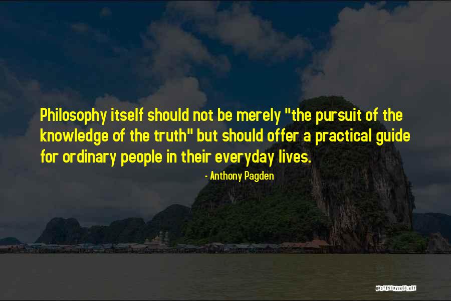 The Pursuit Of Ordinary Quotes By Anthony Pagden The Pursuit Of Ordinary Quotes By Anthony Pagden