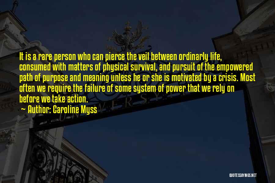 The Pursuit Of Power Quotes By Caroline Myss
