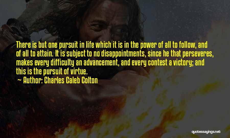 The Pursuit Of Power Quotes By Charles Caleb Colton