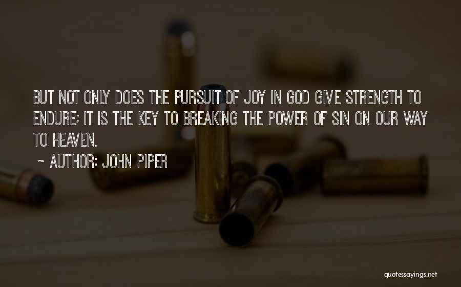 The Pursuit Of Power Quotes By John Piper