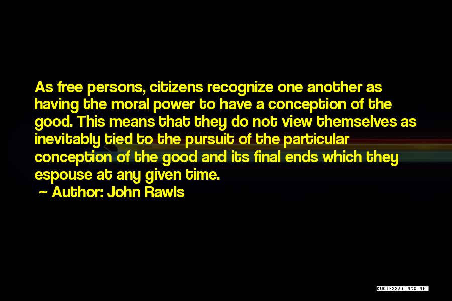 The Pursuit Of Power Quotes By John Rawls