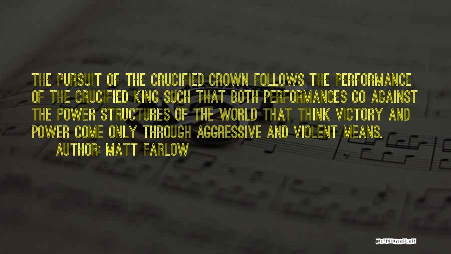 The Pursuit Of Power Quotes By Matt Farlow