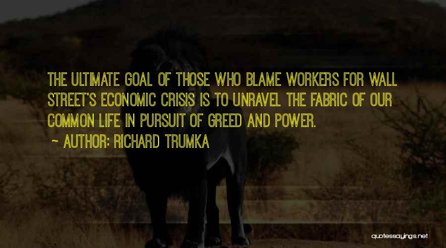 The Pursuit Of Power Quotes By Richard Trumka