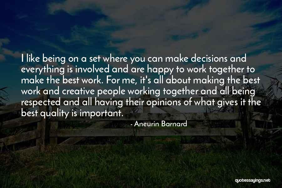The Quality Of Being Quotes By Aneurin Barnard The Quality Of Being Quotes By Aneurin Barnard