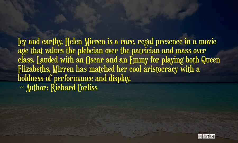 The Queen Helen Mirren Quotes By Richard Corliss