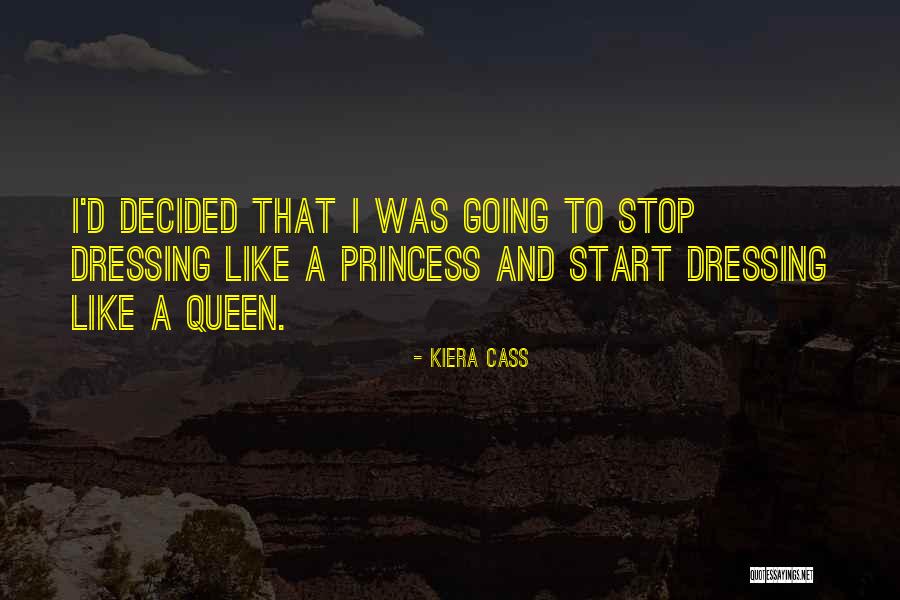 The Queen Kiera Cass Quotes By Kiera Cass The Queen Kiera Cass Quotes By Kiera Cass