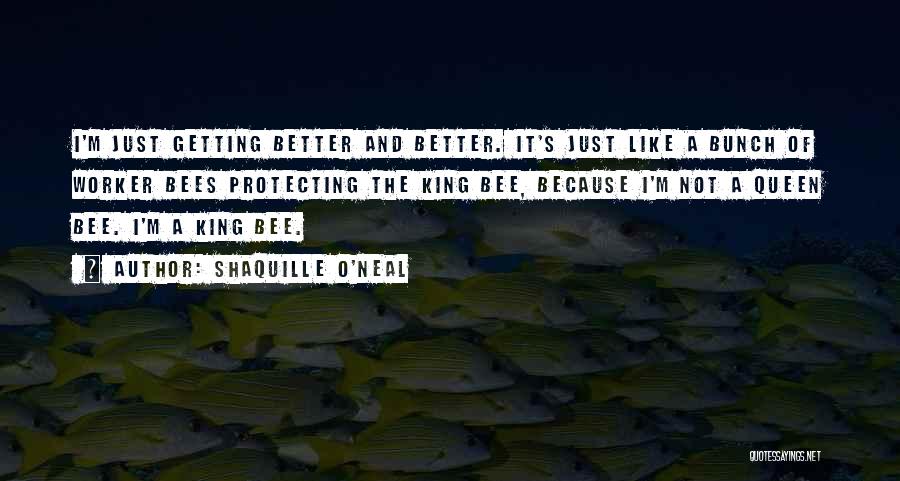 The Queen Protecting The King Quotes By Shaquille O'Neal
