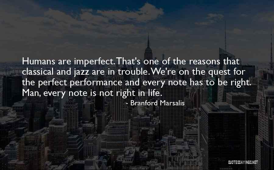 The Quest For Mr Right Quotes By Branford Marsalis The Quest For Mr Right Quotes By Branford Marsalis
