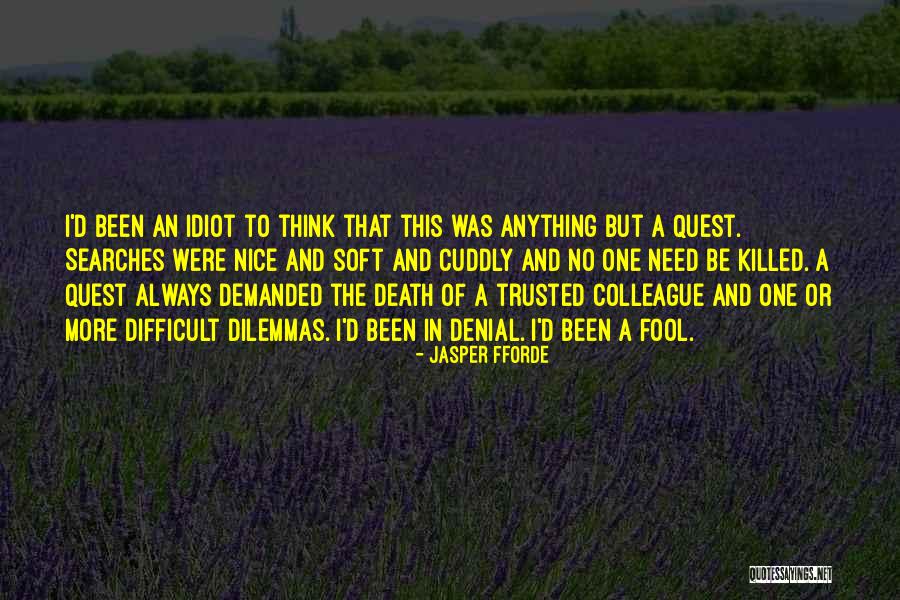 The Quest Quotes By Jasper Fforde The Quest Quotes By Jasper Fforde