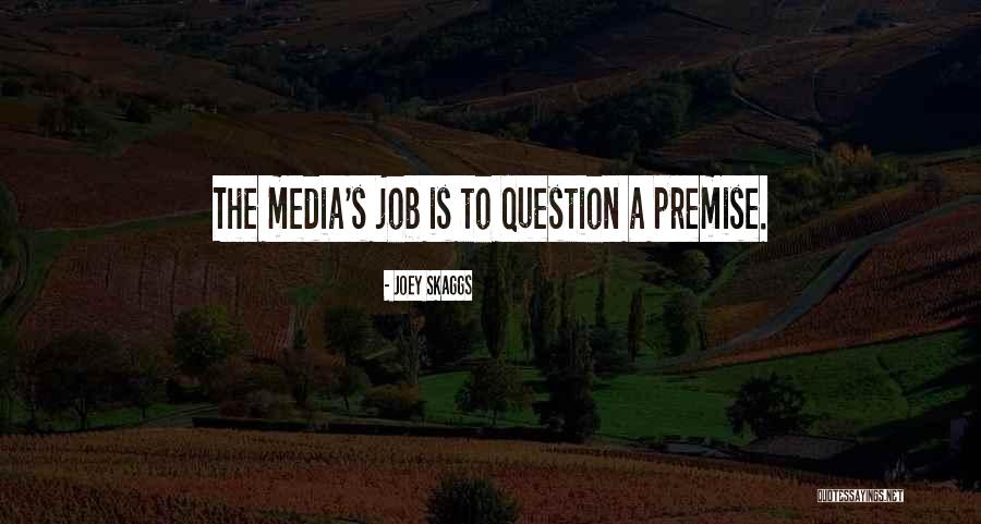 The Question Is Quotes By Joey Skaggs