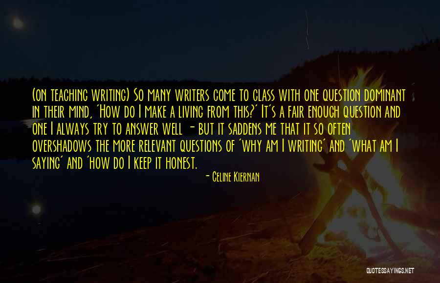 The Question Why Quotes By Celine Kiernan