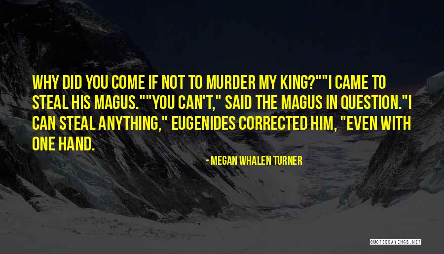 The Question Why Quotes By Megan Whalen Turner