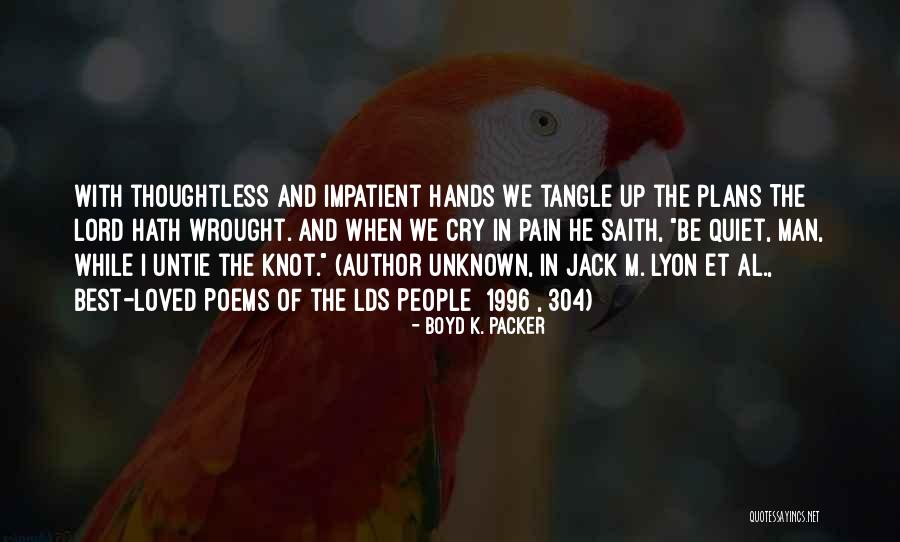 The Quiet Man Quotes By Boyd K. Packer The Quiet Man Quotes By Boyd K. Packer