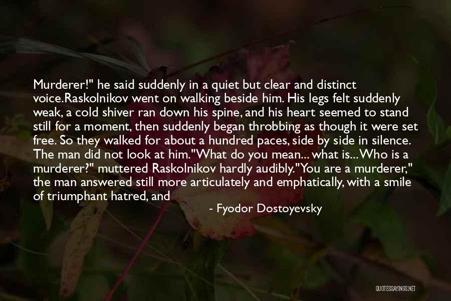 The Quiet Man Quotes By Fyodor Dostoyevsky The Quiet Man Quotes By Fyodor Dostoyevsky