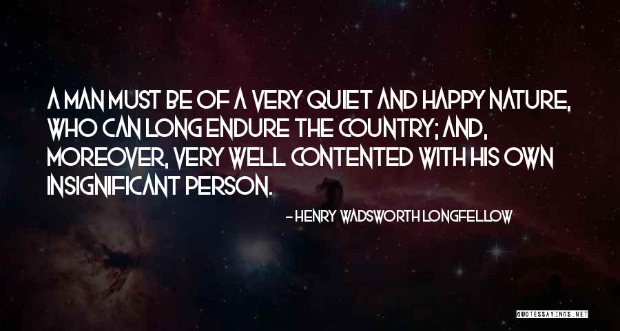 The Quiet Man Quotes By Henry Wadsworth Longfellow The Quiet Man Quotes By Henry Wadsworth Longfellow