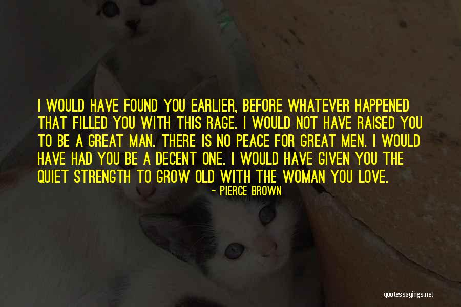 The Quiet Man Quotes By Pierce Brown The Quiet Man Quotes By Pierce Brown