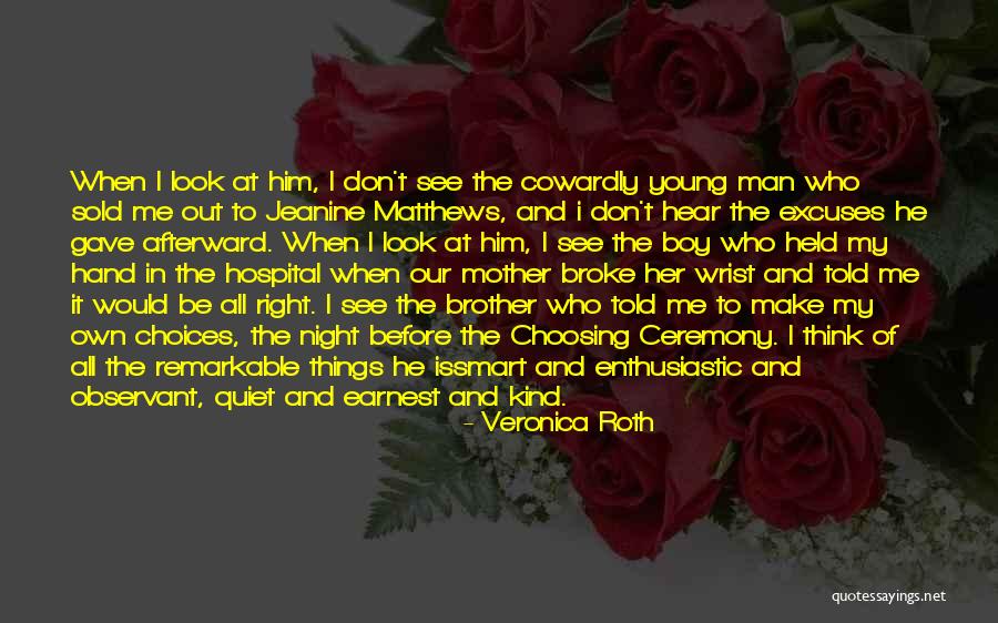 The Quiet Man Quotes By Veronica Roth The Quiet Man Quotes By Veronica Roth