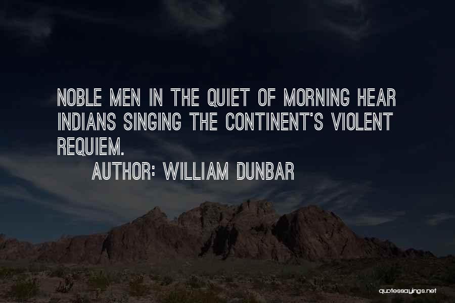 The Quiet Man Quotes By William Dunbar
