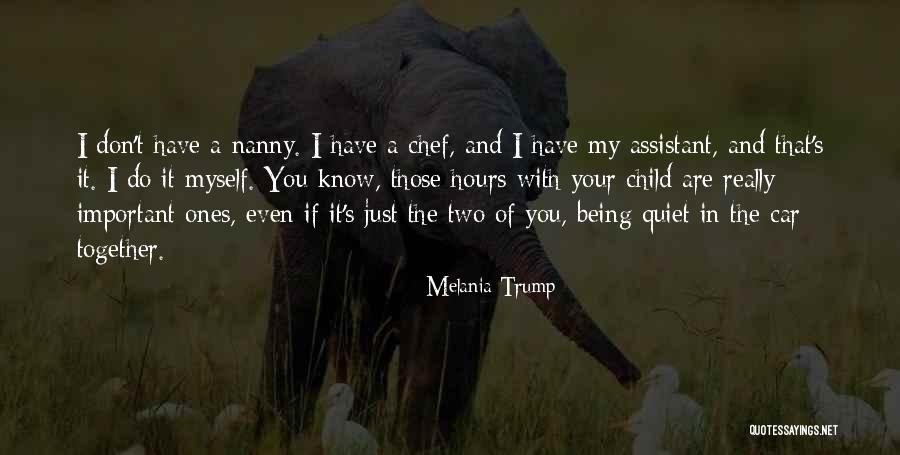 The Quiet Ones Quotes By Melania Trump The Quiet Ones Quotes By Melania Trump