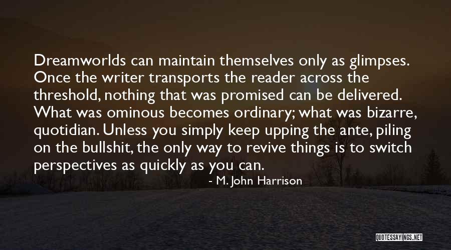 The Quotidian Quotes By M. John Harrison