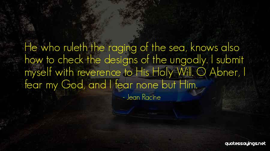 The Raging Sea Quotes By Jean Racine