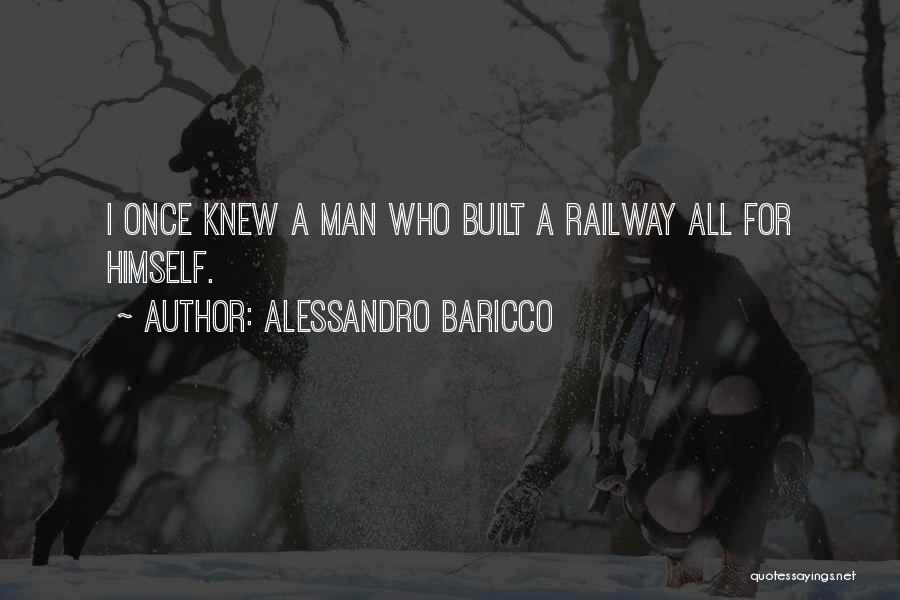 The Railway Man Quotes By Alessandro Baricco