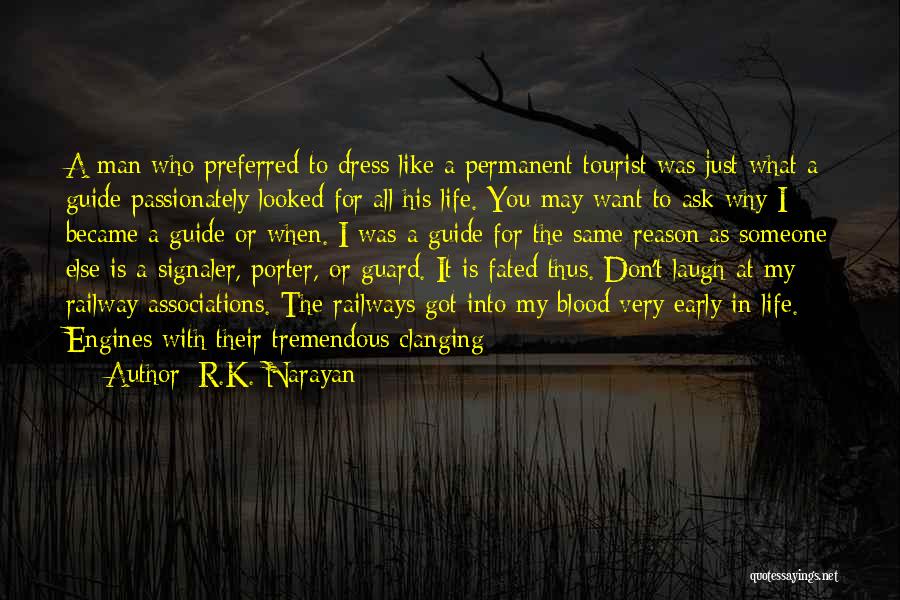 The Railway Man Quotes By R.K. Narayan