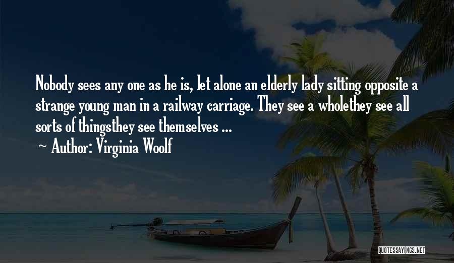 The Railway Man Quotes By Virginia Woolf