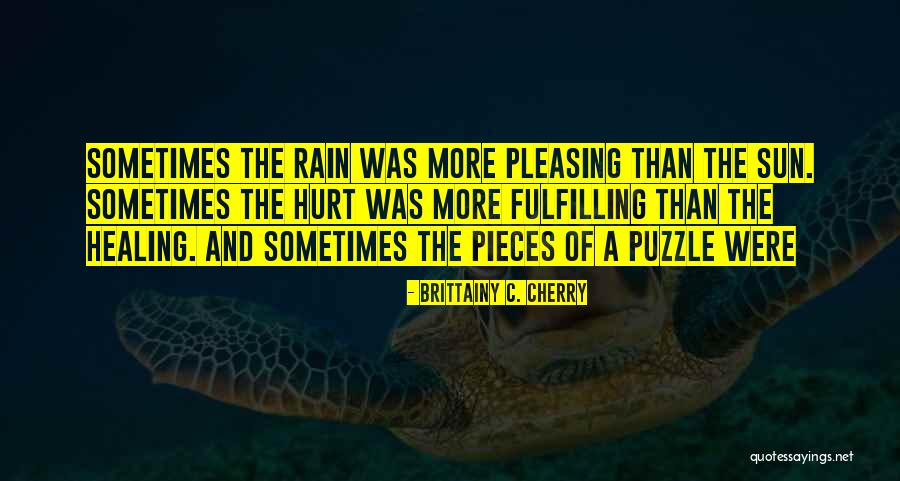The Rain And Sun Quotes By Brittainy C. Cherry The Rain And Sun Quotes By Brittainy C. Cherry