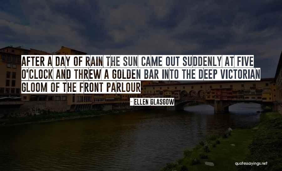 The Rain And Sun Quotes By Ellen Glasgow