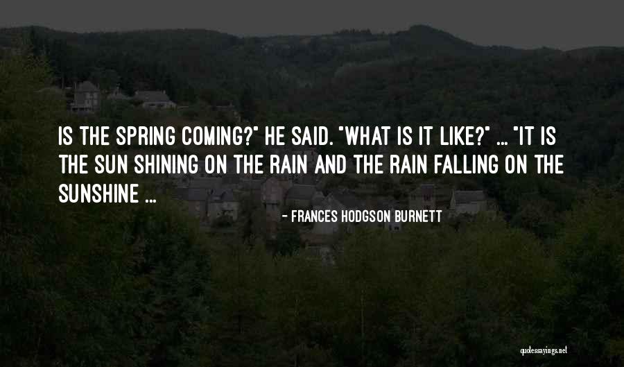 The Rain And Sun Quotes By Frances Hodgson Burnett The Rain And Sun Quotes By Frances Hodgson Burnett