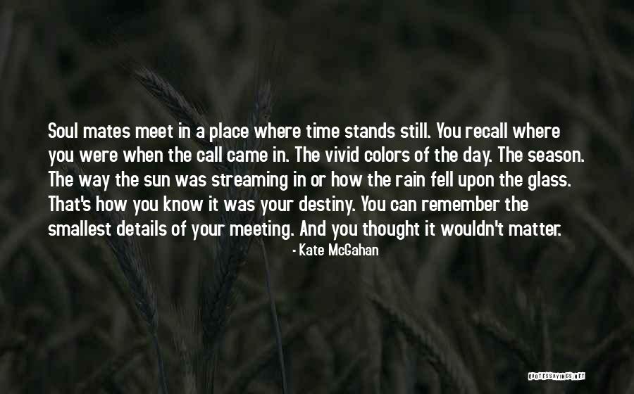 The Rain And Sun Quotes By Kate McGahan The Rain And Sun Quotes By Kate McGahan
