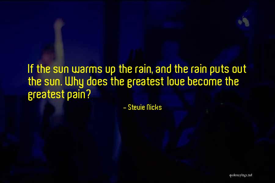 The Rain And Sun Quotes By Stevie Nicks The Rain And Sun Quotes By Stevie Nicks
