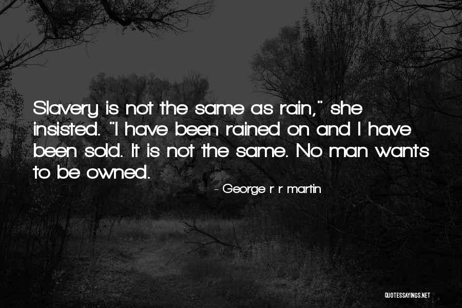 The Rain Man Quotes By George R R Martin