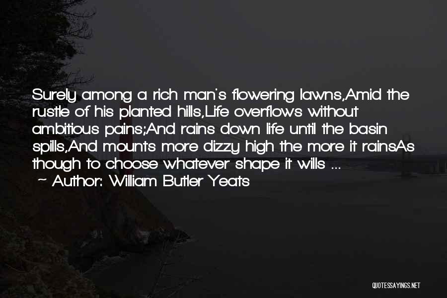 The Rain Man Quotes By William Butler Yeats