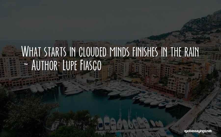 The Rain Quotes By Lupe Fiasco